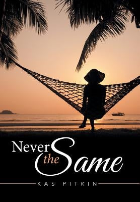 Never the Same by Pitkin, Kas