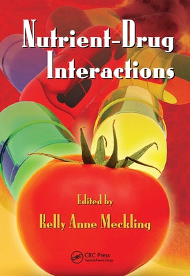 Nutrient-Drug Interactions by Meckling, Kelly Anne