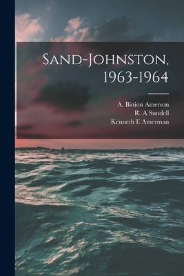 Sand-Johnston, 1963-1964 by Amerson, A. Binion