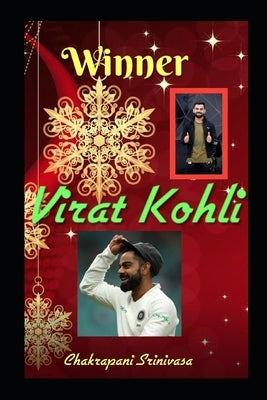 Winner Virat Kohli! by Srinivasa, Chakrapani