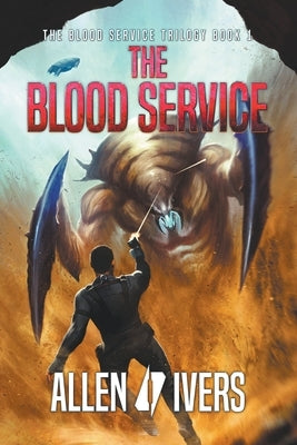 The Blood Service by Ivers, Allen