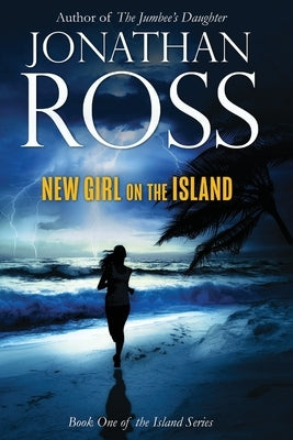 New Girl on the Island by Ross, Jonathan