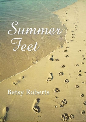 Summer Feet by Roberts, Betsy