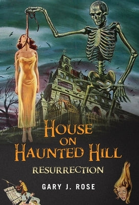 House on Haunted Hill Resurrection by Rose, Gary J.