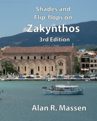 Shades and Flip-flops on Zakynthos by Massen, Alan R.