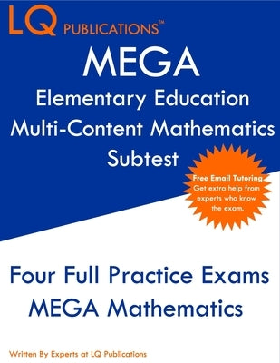 MEGA Elementary Education Multi-Content Mathematics Subtest: Missouri Educator Gateway Assessments - Free Online Tutoring by Publications, Lq
