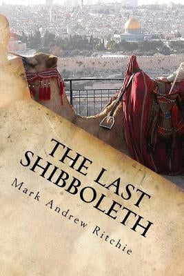 The Last Shibboleth by Ritchie, Mark Andrew