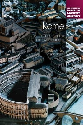 Rome: A Sourcebook on the Ancient City by Dolansky, Fanny