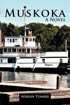 Muskoka by Tumber, Adrian