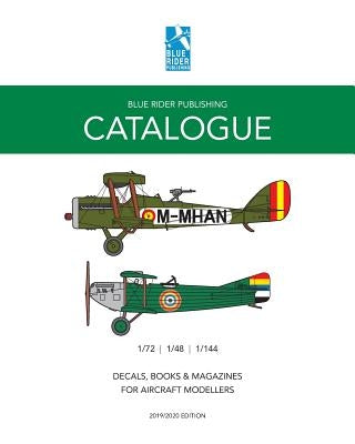 Blue Rider Publishing Catalogue: Decals, books and magazines for aircraft modellers 2019/2020 Edition by Humberstone, Richard