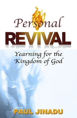 Personal Revival: Yearning for the Kingdom of God by Jinadu, Paul