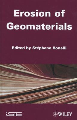 Erosion of Geomaterials by Bonelli, Stephane
