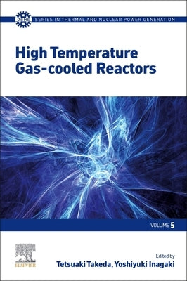 High Temperature Gas-Cooled Reactors by Takeda, Tetsuaki