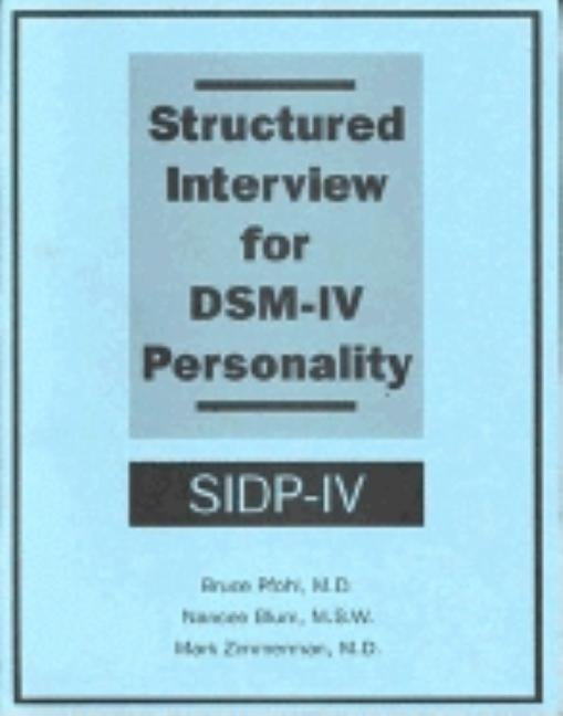 Structured Interview for Dsm-Iv(r) Personality (Sidp-IV) by Pfohl, Bruce