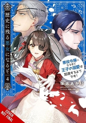 I'll Become a Villainess Who Goes Down in History, Vol. 4 by Hoshi, Akari