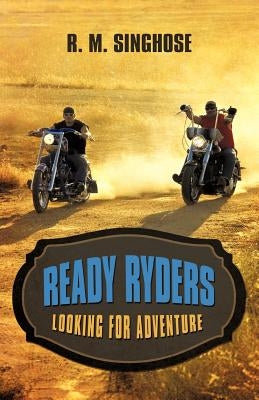 Ready Ryders: Looking for Adventure by Singhose, R. M.