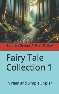 Fairy Tale Collection 1: In Plain and Simple English by Graf, Andr?