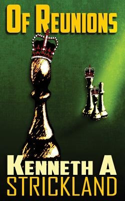 Of Reunions by Strickland, Kenneth A.