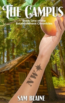 The Campus: Book One of the Establishment Chronicles by Blaine, Sam