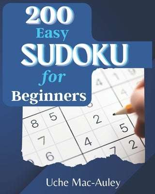 200 Easy Sudoku For Beginners by Mac-Auley, Uche