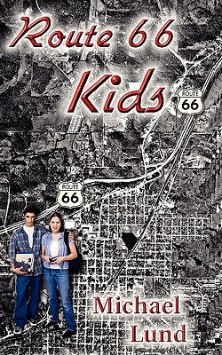 Route 66 Kids by Lund, Michael