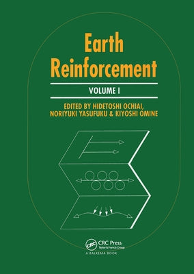 Earth Reinforcement, Volume 1: Proceedings of the International Symposium, Fukuoka, Kyushu, Japan, 12-14 November 1996, 2 Volumes by Ochiai, H.