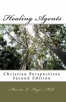 Healing Agents: Christian Perspectives Second Edition by Dubray MD, Kara