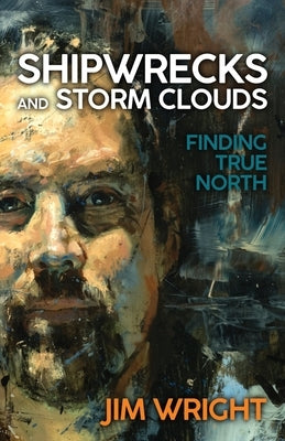 Shipwrecks and Storm Clouds by Wright, Jim