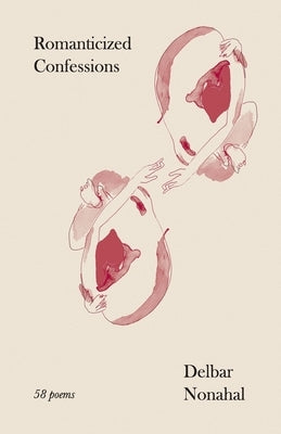 Romanticized Confessions by Nonahal, Delbar Destiny