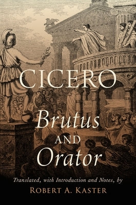 Cicero: Brutus and Orator by Kaster, Robert A.