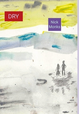 Dry by Monks, Nick