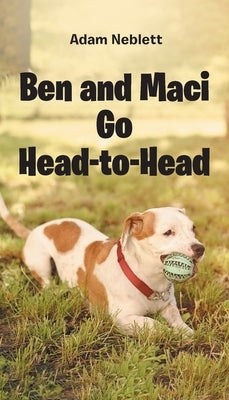 Ben and Maci Go Head-to-Head by Neblett, Adam