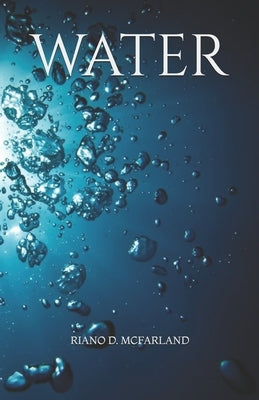 Water by McFarland, Riano D.
