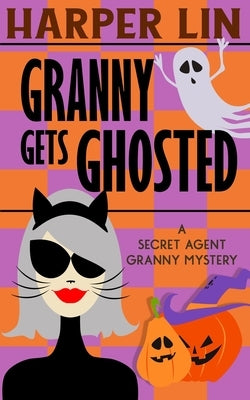 Granny Gets Ghosted by Lin, Harper