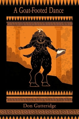 A Goat-Footed Dance and Other Poems by Gutteridge, Don
