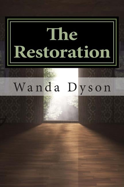 The Restoration by Dyson, Wanda
