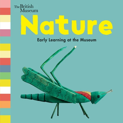 Nature: Early Learning at the Museum by The Trustees of the British Museum