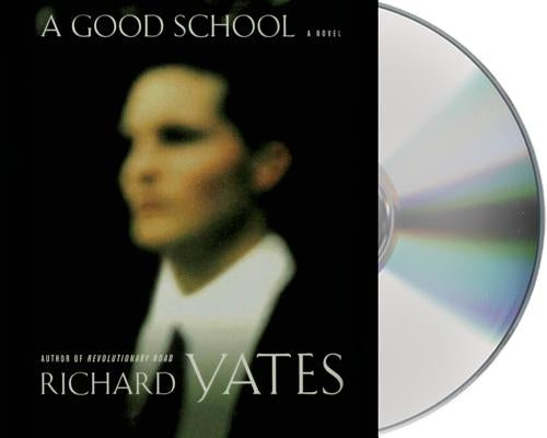 A Good School by Yates, Richard
