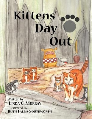 Kittens' Day Out by Murray, Linda C.
