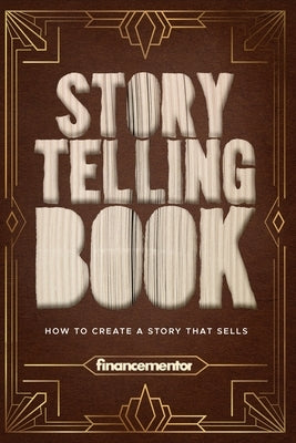 Storytelling book: How to create a story that sells by Mentor, Finance