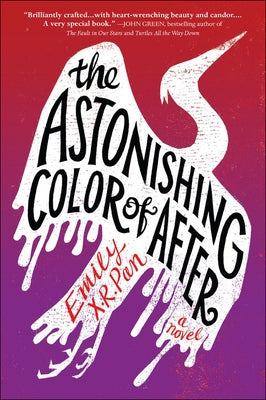 The Astonishing Color of After by Pan, Emily X. R.