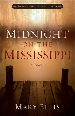 Midnight on the Mississippi: Volume 1 by Ellis, Mary