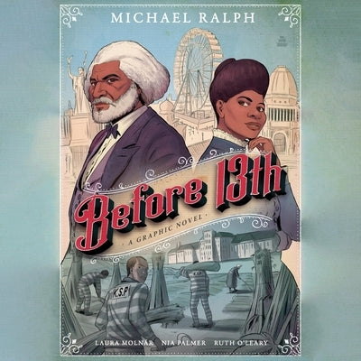 Before 13th: A Graphic Novel by Ralph, Michael
