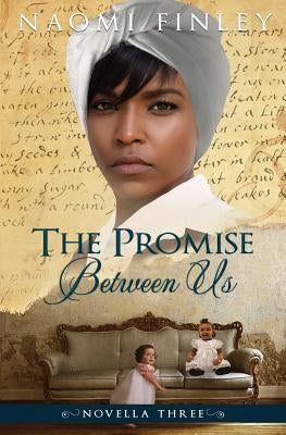 The Promise Between Us: Mammy's Story by Finley, Naomi