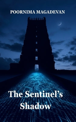 The Sentinel's Shadow by Magadevan, Poornima