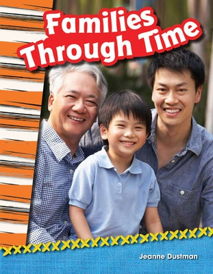 Families Through Time by Dustman, Jeanne Cummings