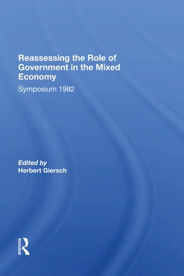 Reassessing/ Avail.Hc.Only! the Mixed Economy by Giersch, Herbert