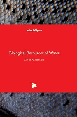 Biological Resources of Water by Ray, Sajal