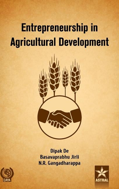 Entrepreneurship in Agricultural Development by de, Dipak Et Al