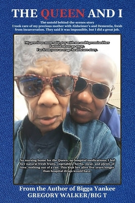 The Queen and I by Walker Big T., Gregory